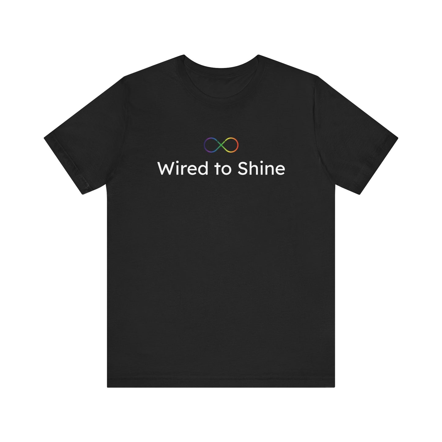 Unisex T-Shirt: 'Wired to Shine' - I See the World Different-Thats My Superpower