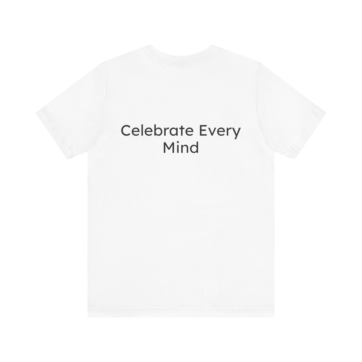 White t-shirt with 'Celebrate Every Mind' text on a white background