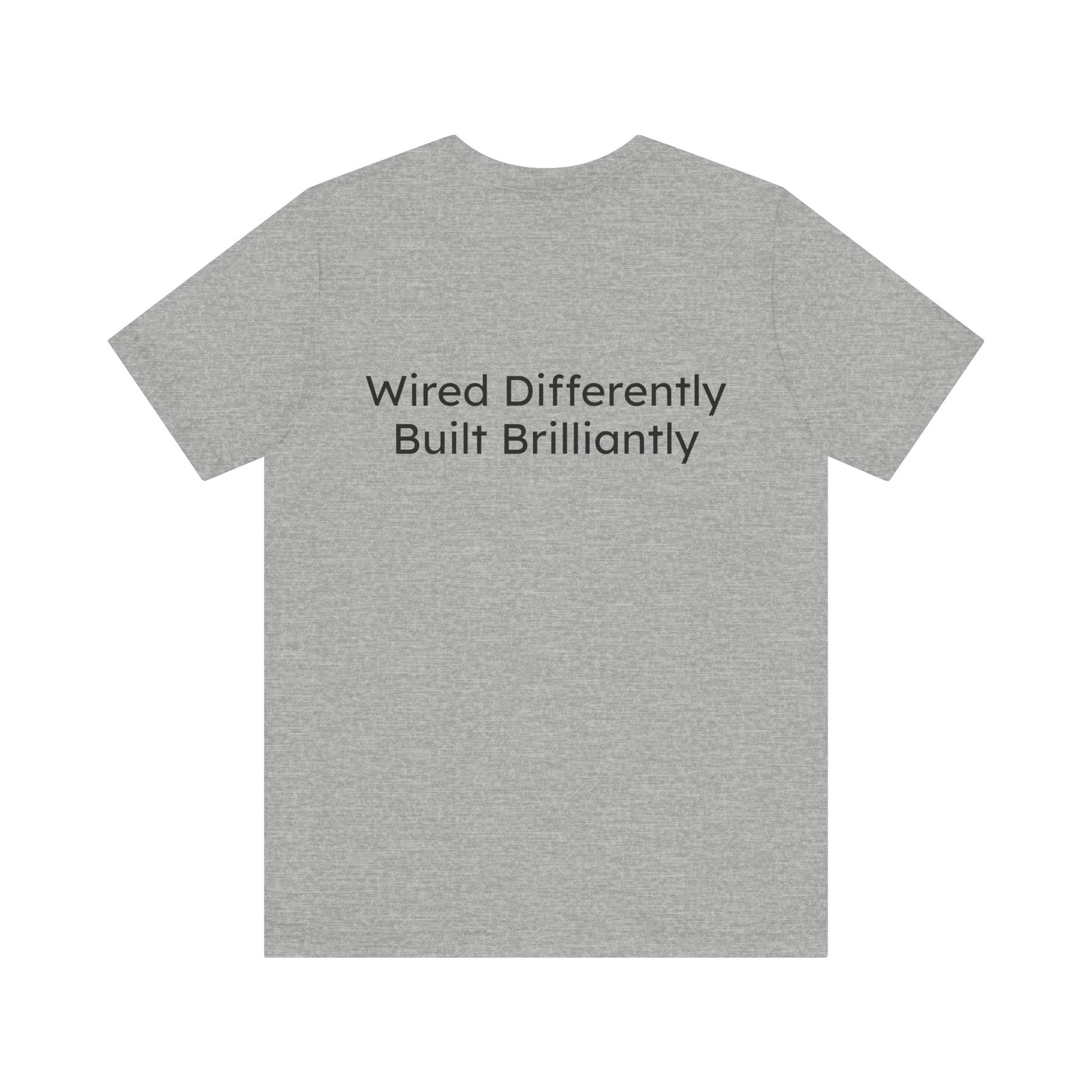 Gray t-shirt with text 'Wired Differently Built Brilliantly' on a white background