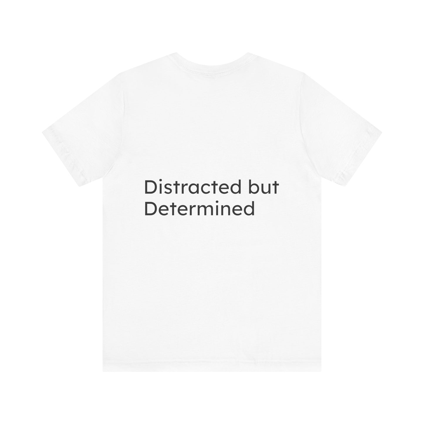 Unisex T-Shirt: 'Wired to Shine' - Distracted but Determined