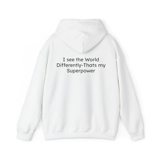 I see the World Differently-Thats my Superpower Wired to Shine Unisex Hoodie