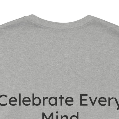 Gray t-shirt with 'Celebrate Every Mind' text on a white background
