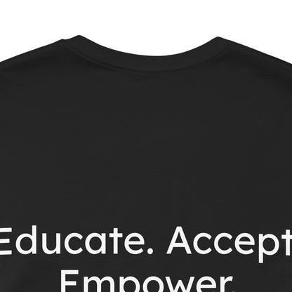Black t-shirt with white text 'Educate. Accept. Empower' on a white background