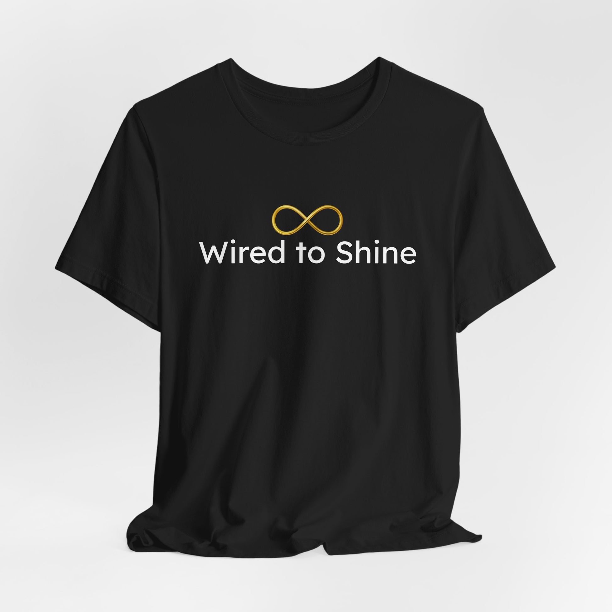 Black t-shirt with 'Wired to Shine' text and infinity symbol on a white background