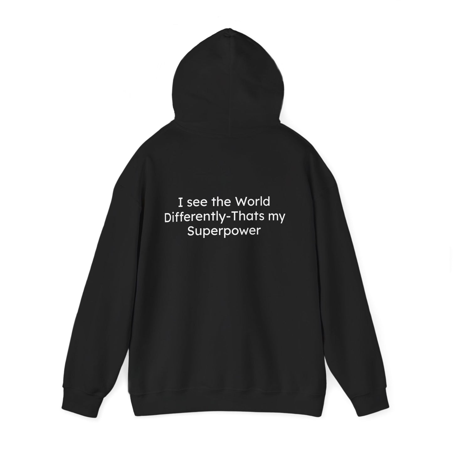 I see the World Differently-Thats my Superpower Wired to Shine Unisex Hoodie