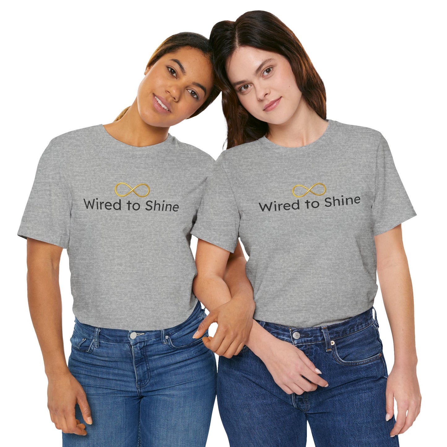 Two people wearing gray t-shirts with 'Wired to Shine' text and infinity symbol on a white background.