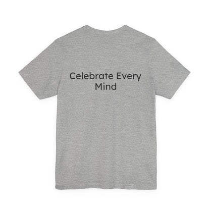 Gray t-shirt with 'Celebrate Every Mind' text on the back against a white background