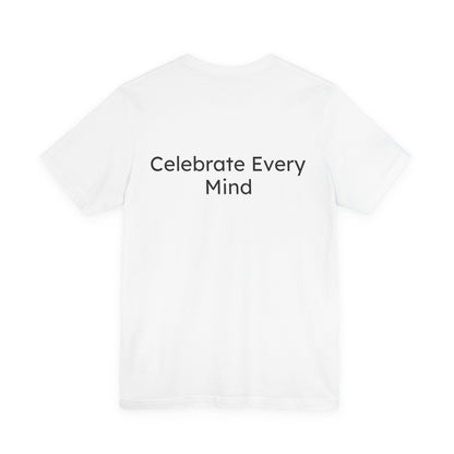 White t-shirt with 'Celebrate Every Mind' text on a white background
