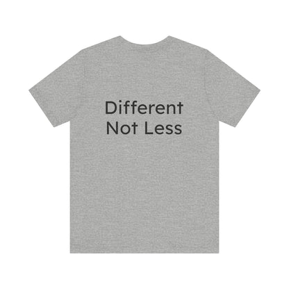 Gray t-shirt with 'Different Not Less' text on a white background