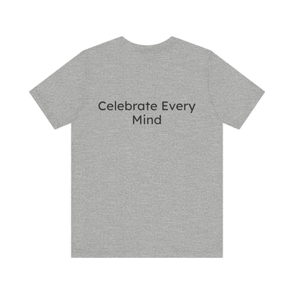 Gray t-shirt with 'Celebrate Every Mind' text on the back against a white background